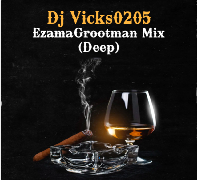 Ezama Grootman Mix - Dj Vicks0205